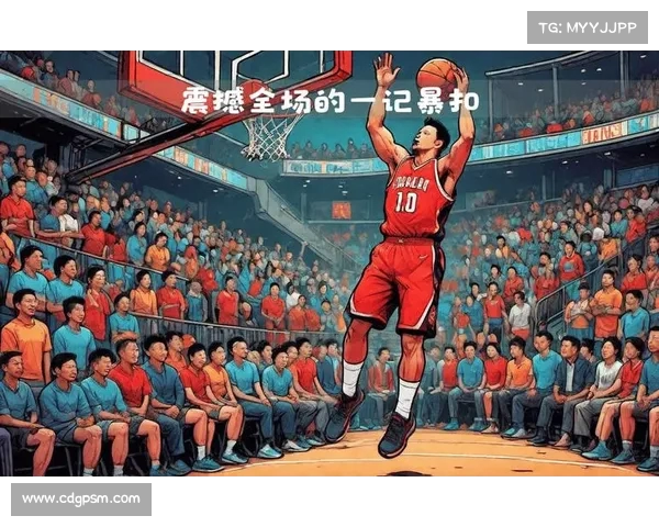 《震撼全场的NBA传奇对决：历史经典比赛回顾与精彩瞬间解析》